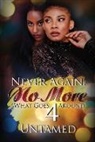 Untamed - Never Again, No More 4