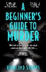 Rosalind Stopps - A Beginner's Guide to Murder