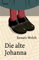 Renate Welsh - Die alte Johanna