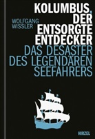 Wolfgang Wissler - Kolumbus, der entsorgte Entdecker