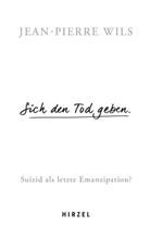 Jean-Pierre Wils - Sich den Tod geben