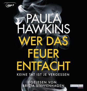Paula Hawkins, Britta Steffenhagen - Wer das Feuer entfacht - Keine Tat ist je vergessen, 2 Audio-CD, 2 MP3 (Hörbuch) - Von der Autorin des Nr.-1-Bestsellers »Girl on the Train«