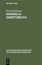 Ernst Heymann - Handelsgesetzbuch