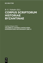 B. G. Niebuhr, Ludwig Schopen - Corpus scriptorum historiae Byzantinae. Cantacuzenus - Pars XX. Volumen III: Ioannis Cantacuzeni eximperatoris historiarum libri IV