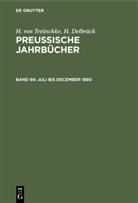 H Delbrück, H. Delbrück, H von Treitschke, H. Von Treitschke, Heinrich Von Treitschke - H. von Treitschke; H. Delbrück: Preußische Jahrbücher - Band 66: Juli bis December 1890