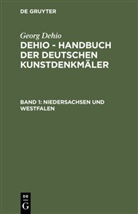 Georg Dehio - Georg Dehio: Dehio - Handbuch der deutschen Kunstdenkmäler - Band 1: Niedersachsen und Westfalen