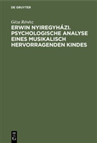 Géza Révész - Erwin Nyiregyházi. Psychologische Analyse eines musikalisch hervorragenden Kindes