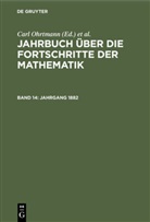 Max Henoch, Emil Lampe, Carl Ohrtmann - Jahrbuch über die Fortschritte der Mathematik - Band 14: Jahrgang 1882
