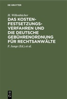 H Willenbücher, H. Willenbücher, K. Breuer, J. A. Graf Westarp, F. Junge - Das Kostenfestsetzungsverfahren und die Deutsche Gebührenordnung für Rechtsanwälte