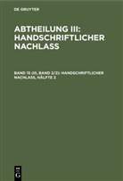 Degruyter - Abtheilung III: Handschriftlicher Nachlass - Band 15 (III, Band 2/2): Handschriftlicher Nachlaß, Hälfte 2