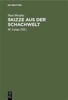 Paul Morphy, M. Lange - Skizze aus der Schachwelt