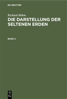 Richard Böhm - Richard Böhm: Die Darstellung der seltenen Erden - Band 2: Richard Böhm: Die Darstellung der seltenen Erden. Band 2