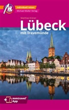 Matthias Kröner - Lübeck MM-City inkl. Travemünde Reiseführer Michael Müller Verlag