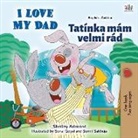 Shelley Admont, Kidkiddos Books - I Love My Dad (English Czech Bilingual Book for Kids)