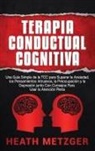 Heath Metzger - Terapia Conductual Cognitiva