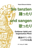 Hana Kimura-Andres - Sie tanzten und sangen