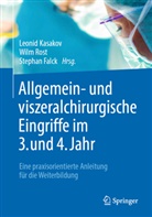 Stephan Falck, Leonid Kasakov, Wil Rost, Wilm Rost - Allgemein- und viszeralchirurgische Eingriffe im 3. und 4. Jahr