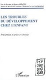 Béatrice Bourdin, Mylène Hubin-Gayte, Barbara Le Driant, Luc Vandromme - Les troubles du développement chez l'enfant