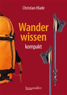 Christian Hlade - Wanderwissen kompakt
