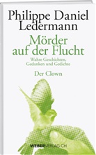 Philippe Daniel Ledermann - Mörder auf der Flucht