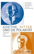 Anastasia Klug, Ola L Müller, Olaf L Müller, Olaf L. Müller, Anna Reinacher, Pia Reinacher... - Goethe, Ritter und die Polarität