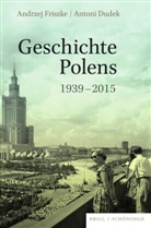 Antoni Dudek, Andrze Friszke, Andrzej Friszke, Bernar Wiaderny, Bernard Wiaderny - Geschichte Polens 1939-2015
