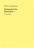 Ruth Cremerius - Chinesisch für Deutsche 1