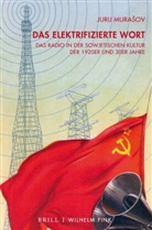 Jurij Murasov, Jurij Murašov - Das elektrifizierte Wort