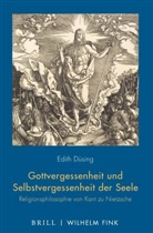 Edith Düsing - Gottvergessenheit und Selbstvergessenheit der Seele