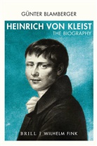 Günter Blamberger, Sebastian Goth, Kelly Kawar - Heinrich von Kleist