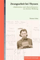 Thomas Urban - Zwangsarbeit bei Thyssen