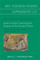 Ignaci Carbajosa, Ignacio Carbajosa, Scotti Muth, Scotti Muth, Nicoletta Scotti Muth - Israel and the Cosmological Empires of the Ancient Orient