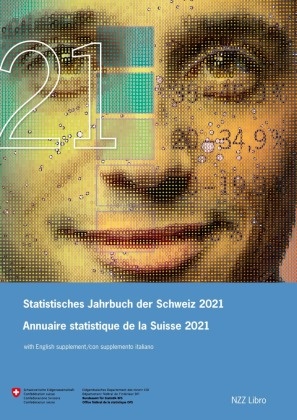  Bundesamt für Statistik,  Bundesamt für Statistik - Statistisches Jahrbuch der Schweiz 2021 / Annuaire statistique de la Suisse 2021