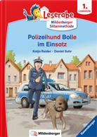 Katj Reider, Katja Reider, Daniel Sohr - Leserabe - Polizeihund Bolle im Einsatz