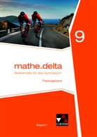 Diete Bergmann, Dieter Bergmann, Ann Brendel, Anne Brendel, Franz Eisentraut, Franz u Eisentraut... - mathe.delta Bayern Trainingsband 9, m. 1 Buch
