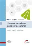 Ingrid Isenhardt, Marcu Petermann, Marcus Petermann, Martina Schmohr, Martina Schmohr u a, A. Erman Tekkaya... - Lehren und Lernen in den Ingenieurwissenschaften