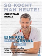 Christian Henze, Kay Johannsen - So kocht man heute!