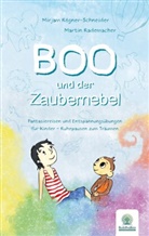 Martin Rademacher, Mirja Rögner-Schneide, Mirjam Rögner-Schneide, Mirja Rögner-Schneider, Mirjam Rögner-Schneider, Martin Rademacher Publishing... - Boo und der Zaubernebel