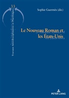 Sophi Guermès, Sophie Guermès - Le Nouveau Roman et les États-Unis