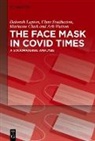 Marianne Clark, Debora Lupton, Deborah Lupton, Clar Southerton, Clare Southerton, Ash Watson - The Face Mask In COVID Times
