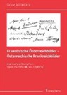 Marc Lacheny, Sigurd Paul Scheichl u a, Mari Piok, Maria Piok, Sigurd Paul Scheichl, Karl Zieger - Französische Österreichbilder - Österreichische Frankreichbilder