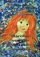 Marietta Maurer, Heike Laufenburg - Märchen von der Prinzessin Tausendschön