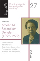 Ilse Korotin - Amalia M. Rosenblüth-Dengler (1892-1979)