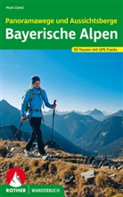 Mark Zahel - Panoramawege und Aussichtsberge Bayerische Alpen