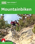 Norma Bielig, Norman Bielig, Antje Bornhak, Matthia Laar, Matthias Laar - Alpin-Lehrplan 7: Mountainbiken