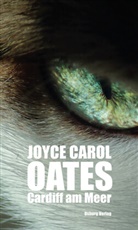 Joyce Carol Oates - Cardiff am Meer