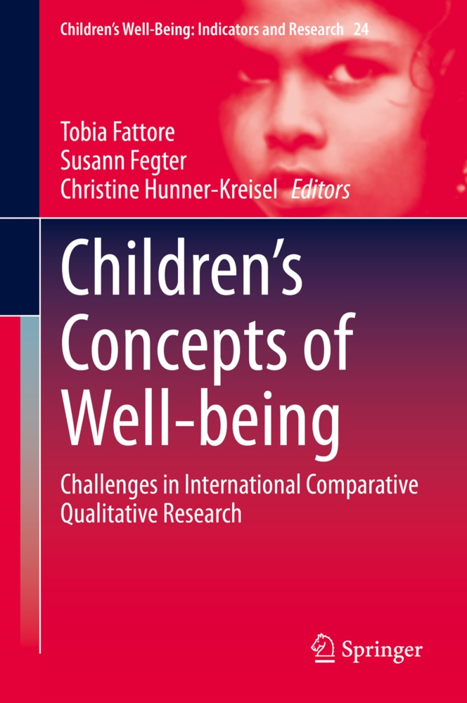 Tobi Fattore, Tobia Fattore, Susan Fegter, Susann Fegter, Christine Hunner-Kreisel - Children's Concepts of Well-being - Challenges in International Comparative Qualitative Research