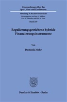 Dominik Mohr - Regulierungsgetriebene hybride Finanzierungsinstrumente.
