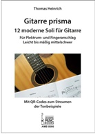 Thomas Heinrich - Gitarre prisma. 12 moderne Soli für Gitarre.