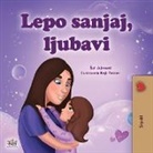 Shelley Admont, Kidkiddos Books - Sweet Dreams, My Love (Serbian Children's Book - Latin Alphabet)